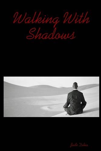 Walking With Shadows