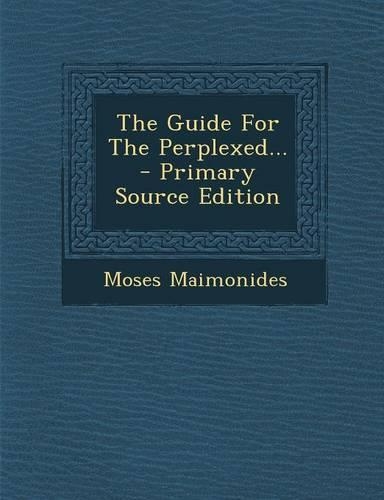 The Guide for the Perplexed...