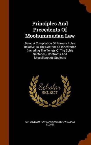 Principles And Precedents Of Moohummudan Law