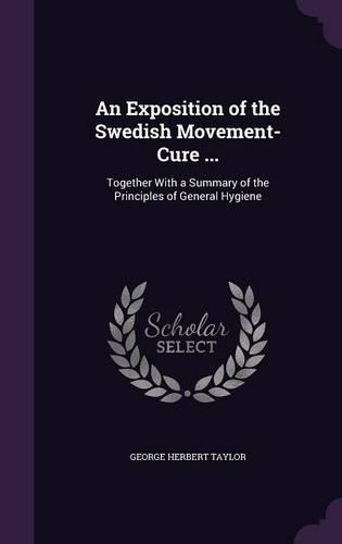 An Exposition of the Swedish Movement-Cure ...