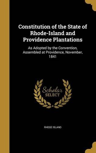 Constitution of the State of Rhode-Island and Providence Plantations