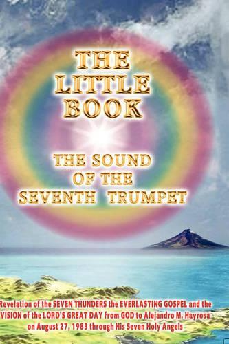 THE Little Book: the Sound of the Seventh Trumpet: The Sound of the Seventh Trumpet(English)