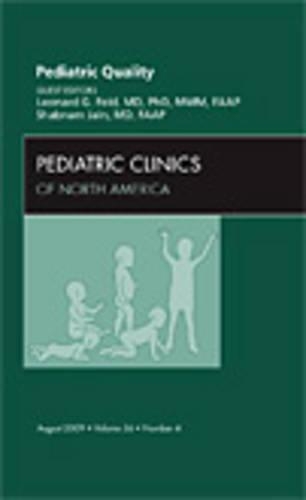 Pediatric Quality, an Issue of Pediatric Clinics: Volume 56-4