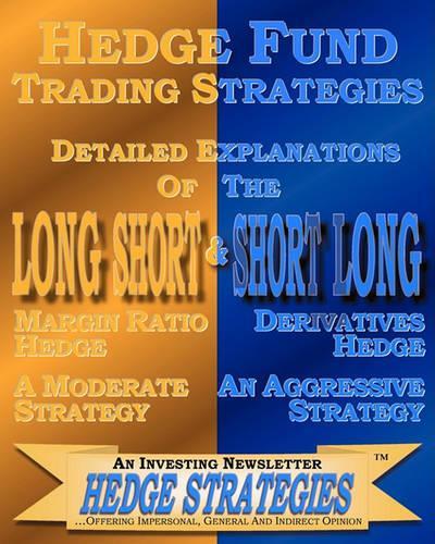 Hedge Fund Trading Strategies Detailed Explanations Of The Long Short & Short Long