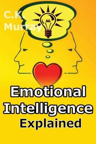 Emotional Intelligence Explained