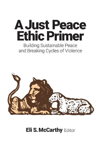 A Just Peace Ethic Primer