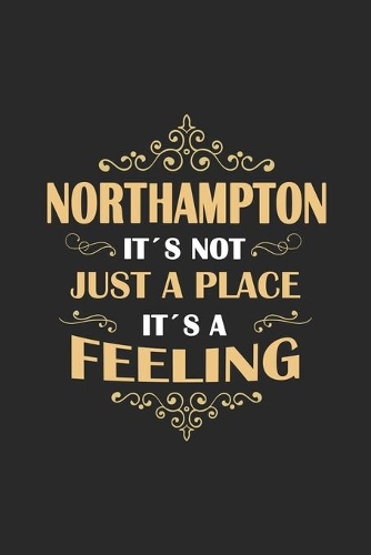 Northampton Its not just a place its a feeling