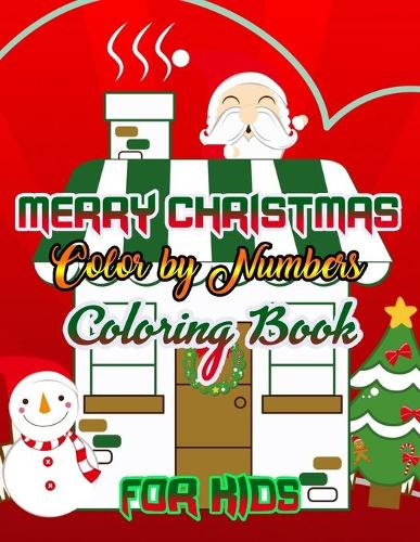 Merry Christmas Color by Numbers Coloring Book for Kids