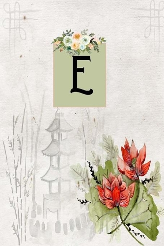 E: : Monogrammed Initial Floral lined 6x9 Paperback Notebook Journal Pretty Diary for Women Girls Teens Gift Giving