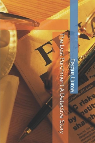 The Lost Parchment A Detective Story