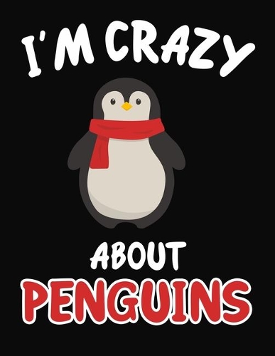 I'm Crazy About Penguins