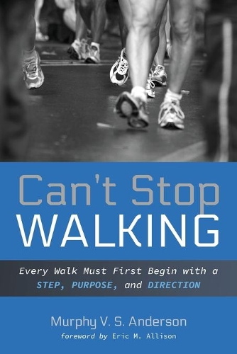 Can't Stop Walking