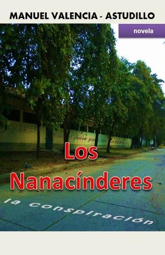 Los Nanacínderes, la conspiración