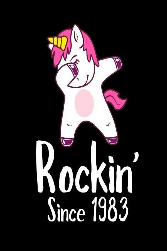 Rockin' Since 1983: Funny Dabbing Unicorn Birthday Gift Notebook for Women