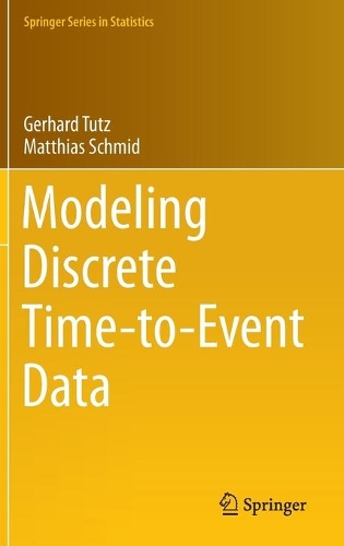 Modeling Discrete Time-to-Event Data: (Springer Series in Statistics)