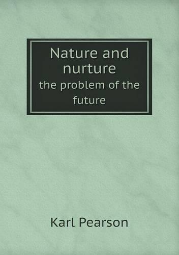 Nature and nurture the problem of the future: (English)