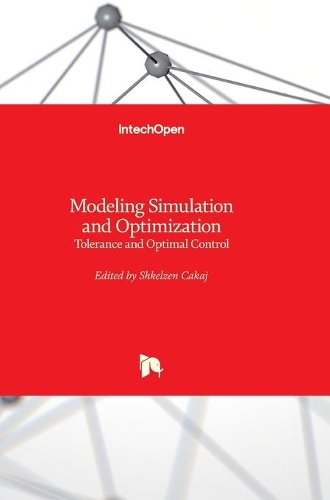 Modeling Simulation and Optimization: Tolerance and Optimal Control