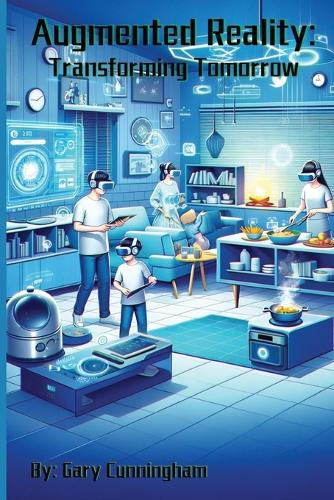 Augmented Reality: Transforming Tomorrow