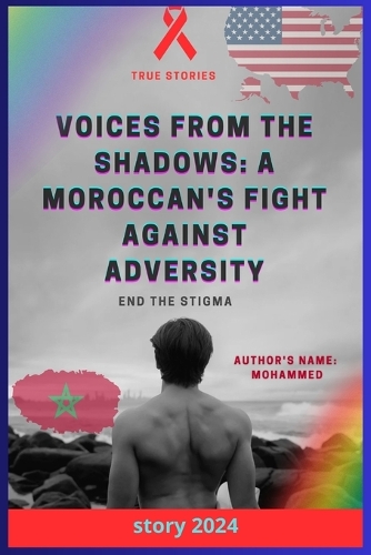 Voices from the Shadows A Moroccan's Fight Against Adversity