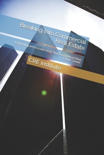 Breaking Into Commercial Real Estate