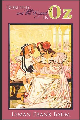 Dorothy and the Wizard in Oz: Lyman Frank Baum