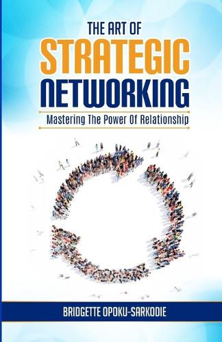 The Art of Strategic Networking