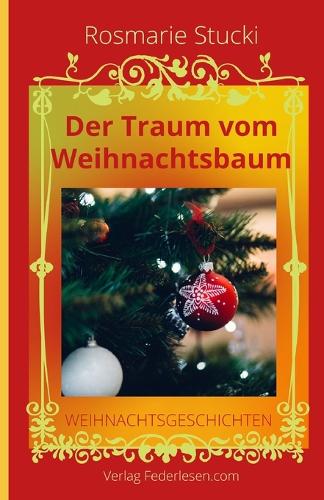 Der Traum vom Weihnachtsbaum