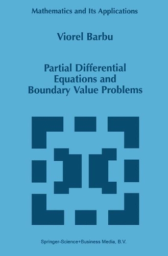 Partial Differential Equations and Boundary Value Problems: (441 Mathematics and Its Applications)