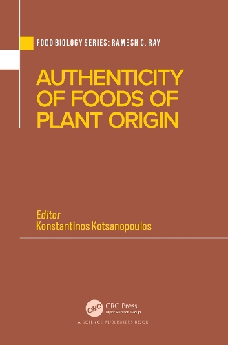 Authenticity of Foods of Plant Origin: (Food Biology Series)