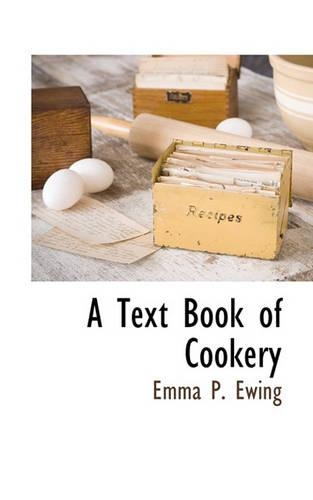 A Text Book of Cookery: (English)