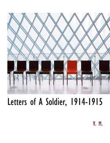Letters of a Soldier, 1914-1915: (English)