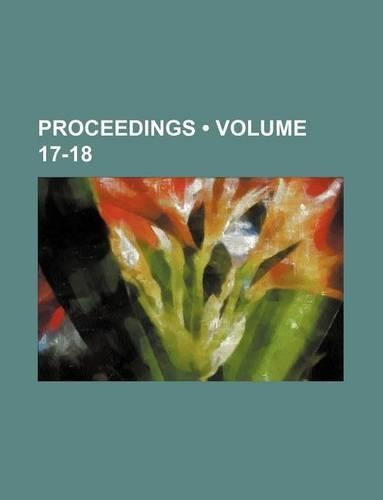 Proceedings (Volume 17-18)