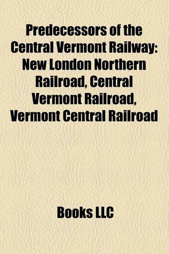 Predecessors of the Central Vermont Railway