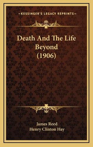 Death And The Life Beyond (1906)