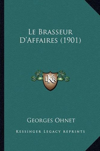 Le Brasseur D'Affaires (1901): (French)