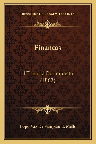 Financas: I Theoria Do Imposto (1867)(Spanish)