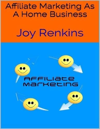 Affiliate Marketing As a Home Business