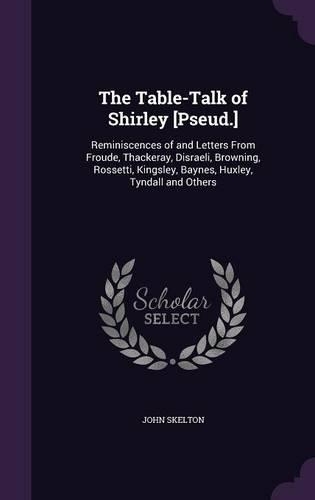 The Table-Talk of Shirley [Pseud.]