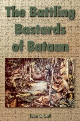 The Battling Bastards of Bataan: A Chronology(English)