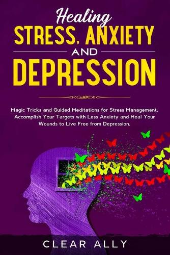 Healing Stress, Anxiety and Depression