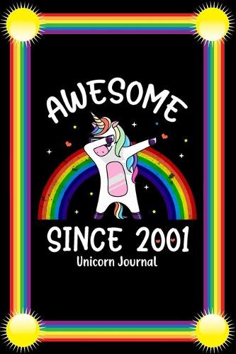 Awesome Since 2001: Dabbing Unicorn Notebook And Journal To Write In For 18 Year Old Boy Girl - 6x9 Unique Diary - 120 Blank Lined Pages - Happy 18th Birthday Gift Comp