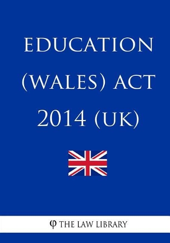 Education (Wales) ACT 2014 (Uk)