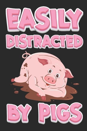 Easily Distracted by Pigs