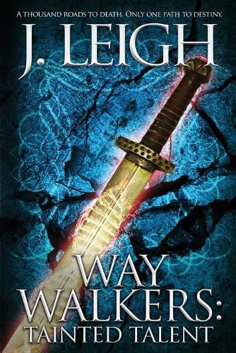 Way Walkers: Tainted Talent(The Tazu Saga)