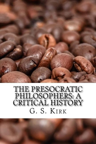 The Presocratic Philosophers