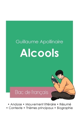 Réussir son Bac de français 2023: Analyse de Alcools de Guillaume Apollinaire
