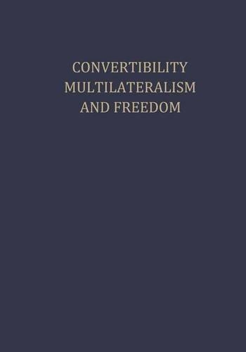Convertibility, Multilateralism, and Freedom