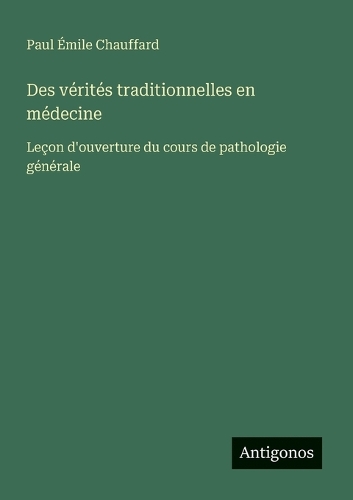 Des vérités traditionnelles en médecine