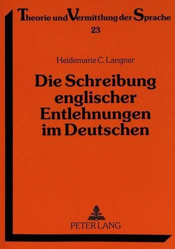 Die Schreibung Englischer Entlehnungen Im Deutschen