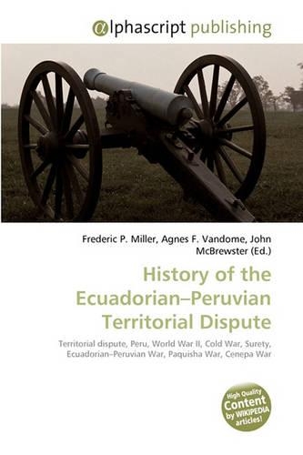 History of the Ecuadorian-Peruvian Territorial Dispute